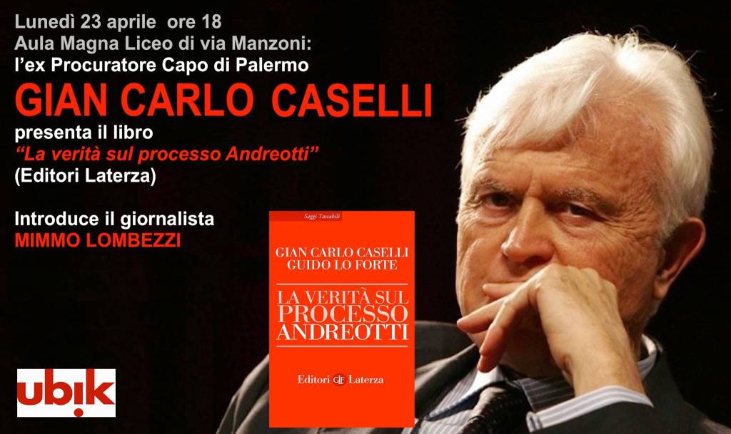 "La verità sul processo Andreotti" incontro Gian Carlo Caselli